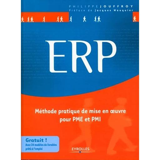 ERP  - Méthode pratique de mise en oeuvre pour PME et PMI