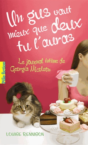 Le journal intime de Georgia Nicolson Tome 8 - Un gus vaut mieux que deux tu l'auras