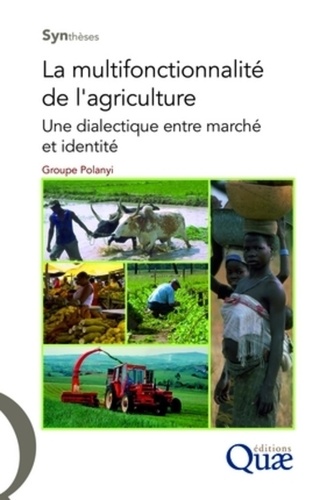 La multifonctionnalité de l'agriculture  - Une dialectique entre marché et identité