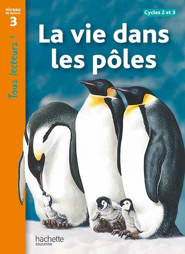 La vie dans les pôles  - Niveau de lecture 3