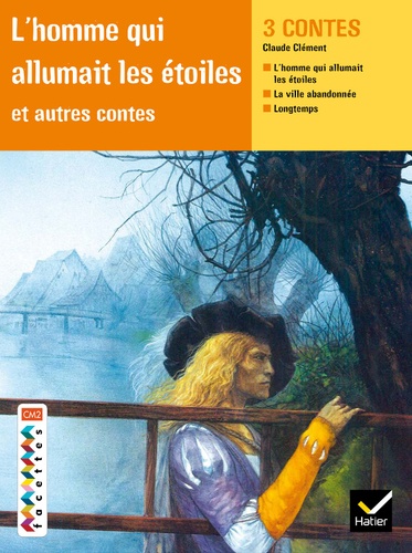L'homme qui allumait les étoiles et autres contes  - Cycle 2 et cycle 3