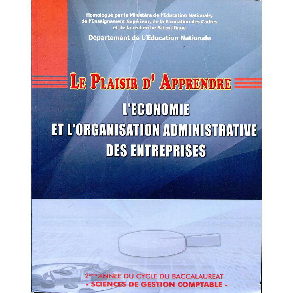 Le plaisir d'apprendre l'économie et l'organisation administrative des E/ses 2 Bac Sc &amp; Gestion Comptable