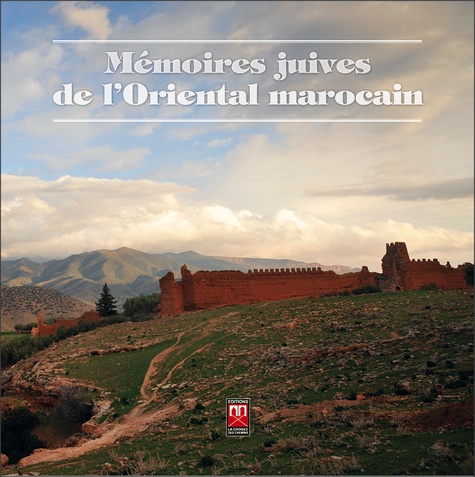 Mémoires juives de l'oriental marocain
