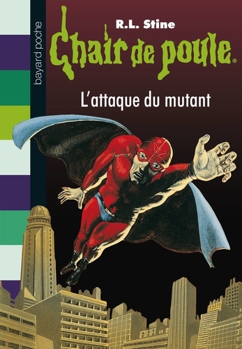 Chair de poule , Tome 15: L'attaque du mutan