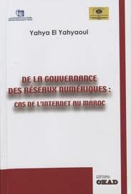 De la gouvernance des réseaux numériques :  cas de l'internet au Maroc