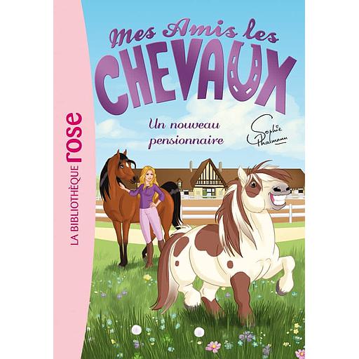 Mes amis les chevaux Tome 1 - Un nouveau pensionnaire