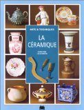 La céramique Arts & Techniques