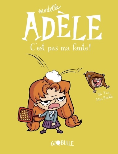 Mortelle Adèle Tome 3 - C'est pas ma faute !