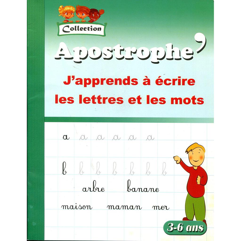Collection Apostrophe - J'apprends à écrire les lettres et les mots 3-6 ans