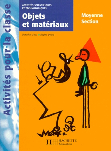 Activités scientifiques et technologiques Moyenne Section. Objets et matériaux