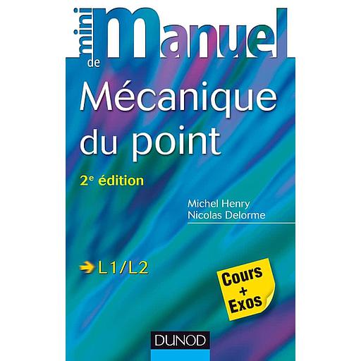 Mini manuel de Mécanique du point  - Cours + exos