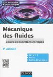 Mécanique des fluides - 2e édition: Cours et exercices corrigés - Campus