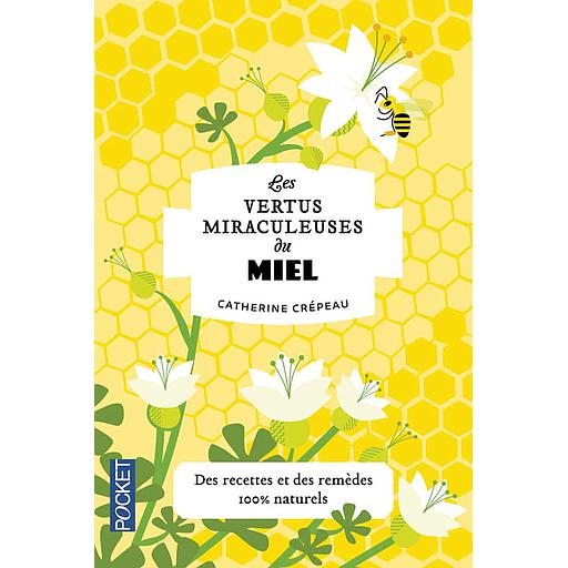 Les vertus miraculeuses du miel