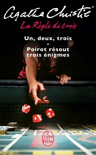 La Règle de trois  - Un, deux, trois ; Poirot résout trois énigmes