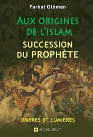 Aux origines de l'Islam succession du Prophète