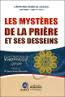 Les mystères de la prière et ses desseins