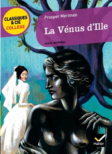 La vénus d'Ille  - Classiques &amp; Cie Collège - Texte intégral