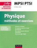 Physique Méthodes et Exercices MPSI-PTSI  - conforme au nouveau programme - Campus