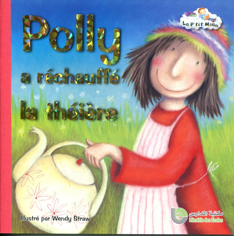 Collection le P'tit Malin: Polly a réchauffé la théière
