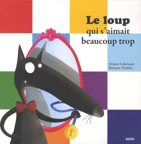 Le loup qui s'aimait beaucoup trop