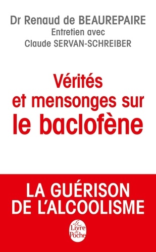 Vérités et mensonges sur le baclofène  - La guérison de l'alcoolisme