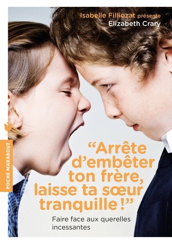 Arrête d'embêter ton frère, laisse ta soeur tranquille ! Faire face aux querelles incessantes