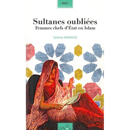Sultanes oubliées : femmes chefs d'Etat en Islam