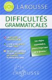 Livres de bord : Difficultés Grammaticales - les règles essentielles pour s'exprimer sans Fautes