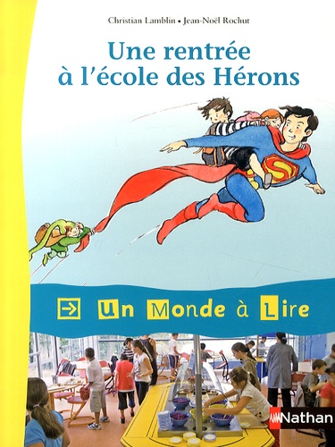 Un monde à lire Kimamila CE1 - Une rentrée à l'école des Hérons