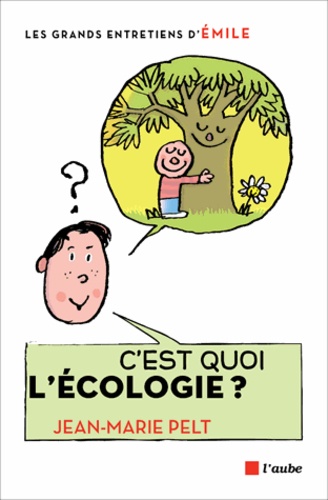 C'est quoi l'écologie ?  - Entretiens avec Emile