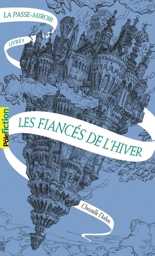 La Passe-miroir Tome 1 - Les fiancés de l'hiver