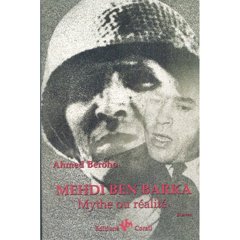 Mehdi Ben Barka, Mythe ou réalité
