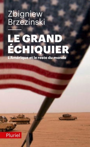 Le grand échiquier  - L'Amérique et le reste du mond