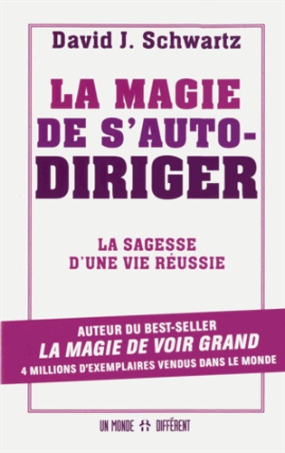 La magie de s'autodiriger  - La sagesse d'une vie réussie