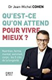 Qu'est-ce qu'on attend pour vivre mieux ?
