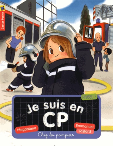 Je suis en CP Tome 13 - Chez les pompiers
