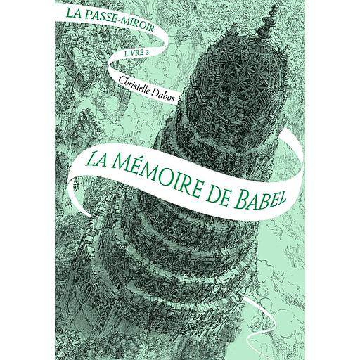 La Passe-miroir Tome 3 - La Mémoire de Babel
