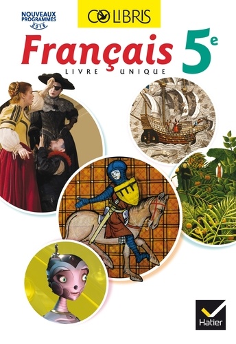 Colibris  Francais 5e - 2016 - Manuel de l'élève (Inclus "Mon carnet de bord 5e")
