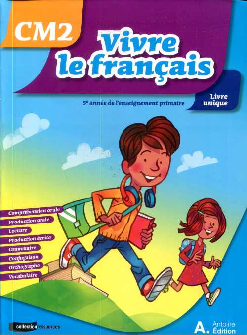 VIVRE LE FRANCAIS CM2 LIVRE