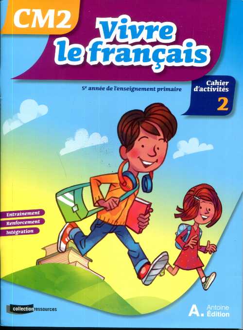 VIVRE LE FRANCAIS CM2 ACTIVITES 2