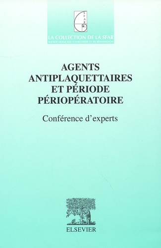 Agents antiplaquettaires et période périopératoire. - Conférence d'experts