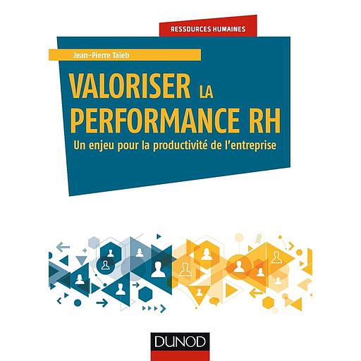 Valoriser la performance RH  - Un enjeu pour la productivité de l'entreprise
