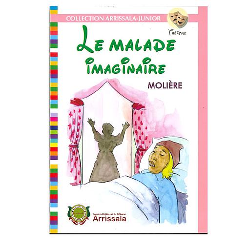 Collection Arrissala-Junior : Le malade imaginaire