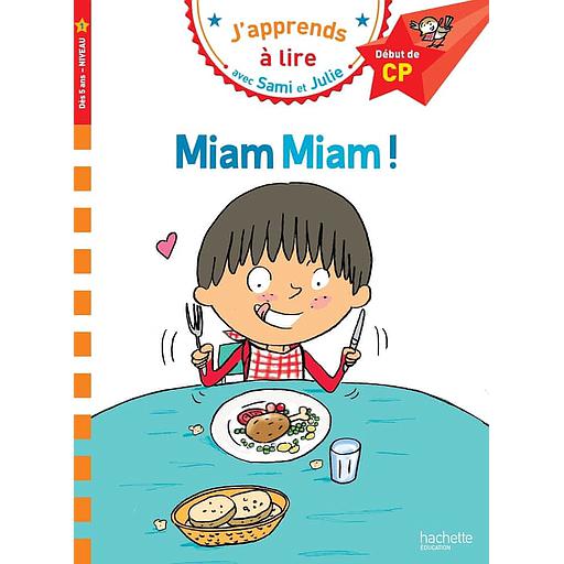 J'apprends à lire avec Sami et Julie - Miam miam ! - Début de CP, niveau 1