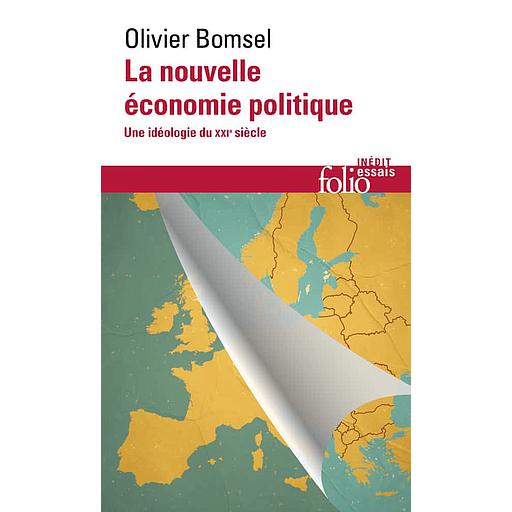 La nouvelle économie politique - Une idéologie du XXIe siècle