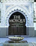 The Mosque: History, Architectural Development &amp; Regional Diversity