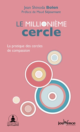 Le millionième cercle  - La pratique des cercles de compassion
