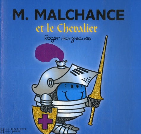Monsieur Malchance et le Chevalier
