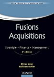 Fusions acquisitions - 5e éd. - Stratégie. Finance. Management