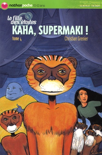 La Fille des Etoiles, Tome 4 : Kaha, supermaki !